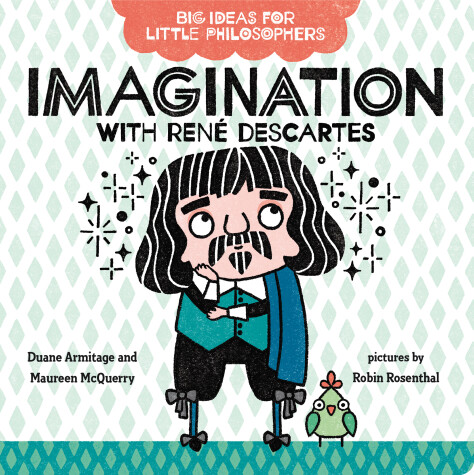 Book cover for Big Ideas for Little Philosophers: Imagination with René Descartes