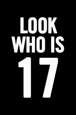 Book cover for Look Who Is 17