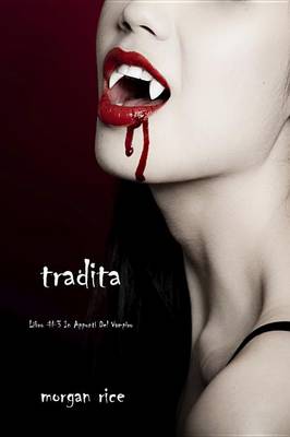 Book cover for Tradita (Libro #3 in I Appunti Di Un Vampiro)