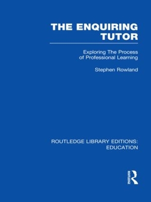 Cover of The Enquiring Tutor (RLE Edu O)