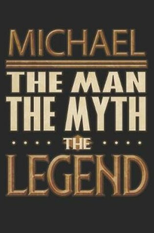 Cover of Michael The Man The Myth The Legend