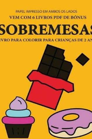 Cover of Livro para colorir para crianças de 2 anos (Sobremesas)