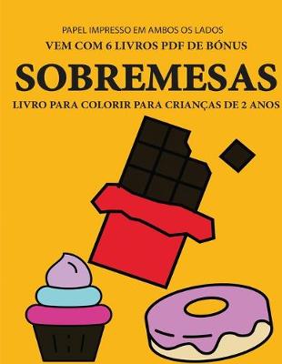 Book cover for Livro para colorir para crianças de 2 anos (Sobremesas)