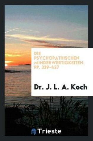 Cover of Die Psychopathischen Minderwertigkeiten