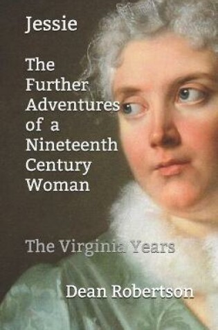 Cover of Jessie, The Further Adventures of a Nineteenth Century Woman