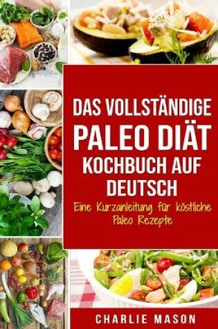 Cover of Das vollständige Paleo Diät Kochbuch Auf Deutsch