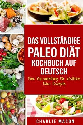 Book cover for Das vollständige Paleo Diät Kochbuch Auf Deutsch