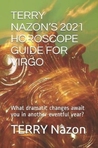 Cover of Terry Nazon's 2021 Horoscope Guide for Virgo