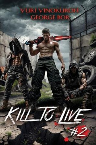 Cover of Kill to Live (Book #2)