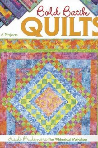 Cover of Bold Batik Quilts