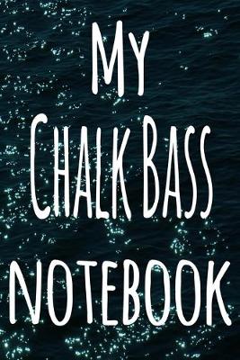 Book cover for My Chalk Bass Notebook