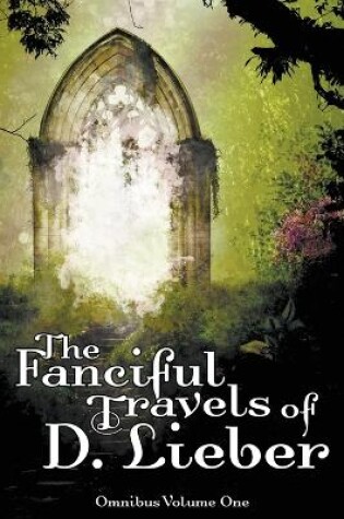 Cover of The Fanciful Travels of D. Lieber