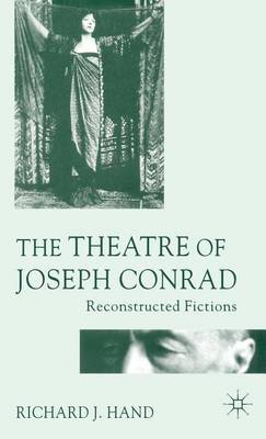 Book cover for Theatre of Joseph Conrad, The: Reconstructed Fictions