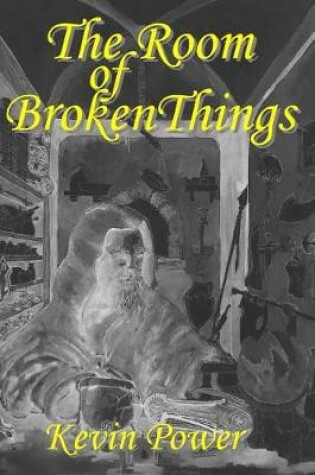 Cover of The Room of Broken Things