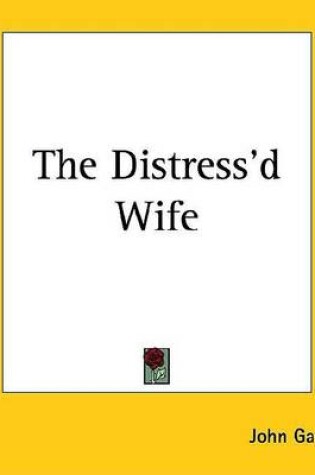 Cover of The Distress'd Wife