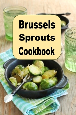 Book cover for Brussels Sprouts Cookbook