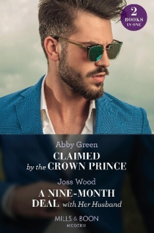 Cover of Claimed By The Crown Prince / A Nine-Month Deal With Her Husband