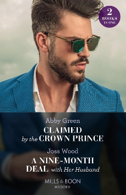 Book cover for Claimed By The Crown Prince / A Nine-Month Deal With Her Husband