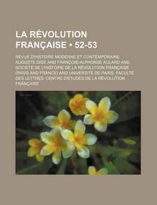 Book cover for La Revolution Francaise (52-53); Revue D'Histoire Moderne Et Contemporaine