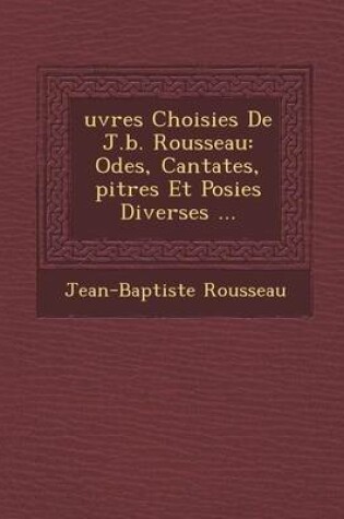 Cover of Uvres Choisies de J.B. Rousseau