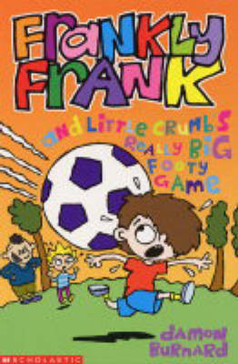 Book cover for Frankly Frank and Little Crumb's Really Big Footy Game
