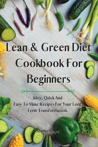 Cover of Lean and Green Diet Cookbook For Beginners