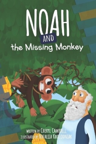 Cover of Noah and the missing monkey