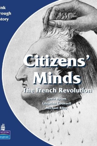 Cover of Citizens Minds The French Revolution Pupil's Book