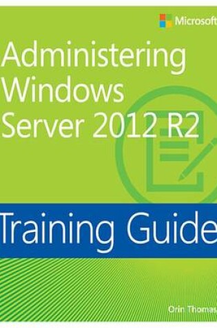 Cover of Training Guide Administering Windows Server 2012 R2 (McSa)