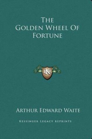 Cover of The Golden Wheel of Fortune