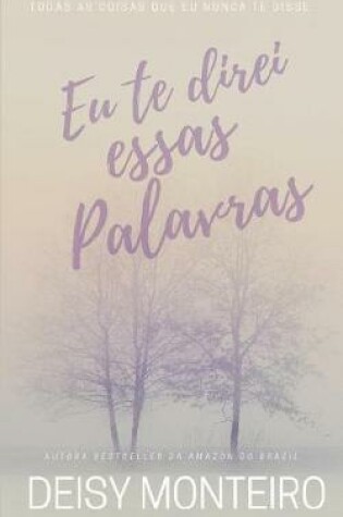 Cover of Eu Te Direi Essas Palavras