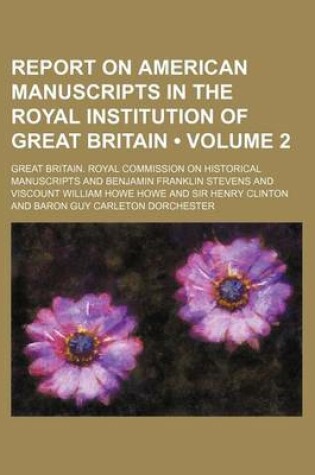 Cover of Report on American Manuscripts in the Royal Institution of Great Britain (Volume 2)