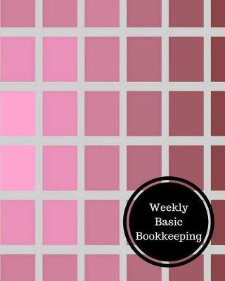 Book cover for Weekly Basic Bookkeeping