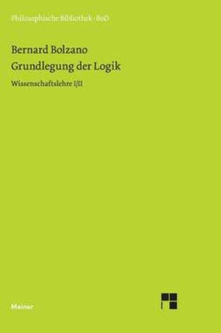 Cover of Grundlegung Der Logik: Wissenschaftslehre I/II