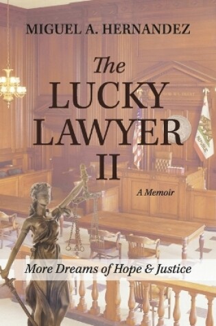 Cover of The Lucky Lawyer II a Memoir