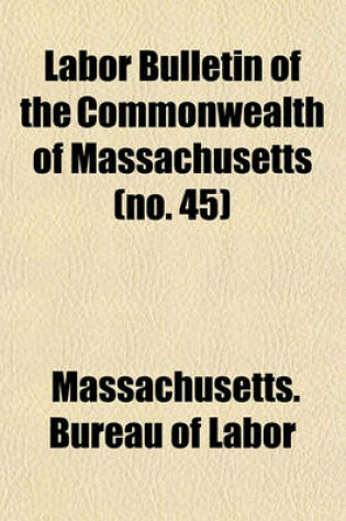 Cover of Labor Bulletin of the Commonwealth of Massachusetts (No. 45)