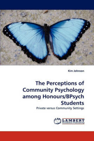 Cover of The Perceptions of Community Psychology among Honours/BPsych Students