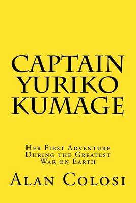 Book cover for CAPTAIN YURIKO KUMAGE (First Edition)