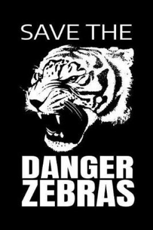 Cover of Save the Danger Zebras