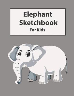 Book cover for Elephant Sketchbook for Kids