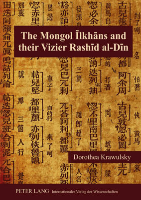 Book cover for The Mongol Ilkhans and Their Vizier Rashid al-Din