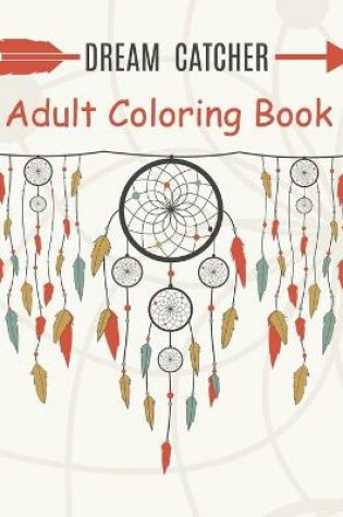 Cover of Dream Catcher Adult Coloring Book