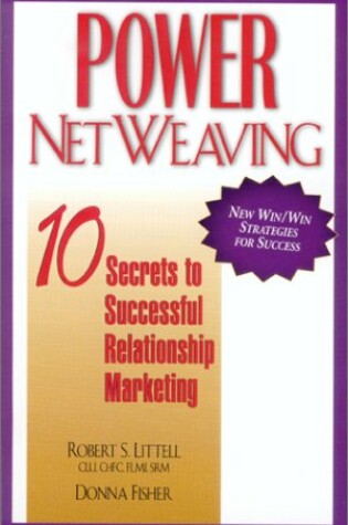 Cover of Power Netweaving: 10 Secrets to Successful Relationship Marketing