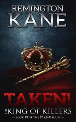 Book cover for Taken! - The King of Killers