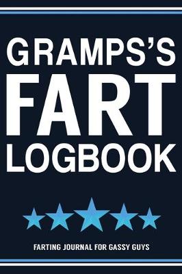 Book cover for Gramps's Fart Logbook Farting Journal For Gassy Guys