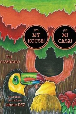 Cover of It's MY House! * ¡Es MI casa!