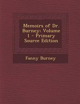 Book cover for Memoirs of Dr. Burney; Volume 1