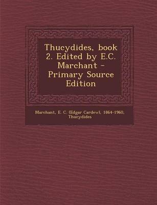 Book cover for Thucydides, Book 2. Edited by E.C. Marchant - Primary Source Edition