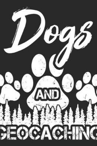 Cover of Dogs And Geocaching