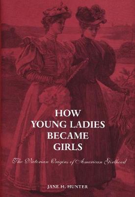 Book cover for How Young Ladies Became Girls